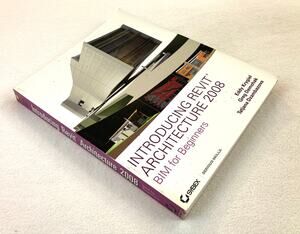 Introducing Revit Architecture 2008 BIM for Beginners CD-ROM ISBN 9780470126523
